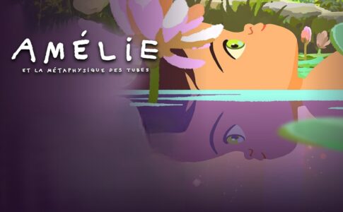 Affiche du film d’animation Amélie et la métaphysique des tubes