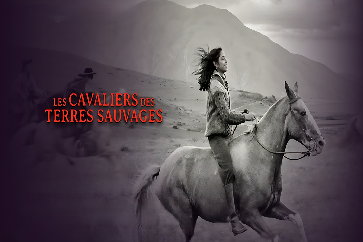 Affiche du documentaire Les Cavaliers des Terres Sauvages