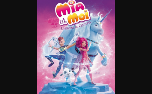 Affiche du film d’animation Mia et Moi : L'Héroïne de Centopia