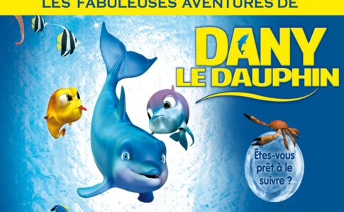 Affiche du film d'animation Les Fabuleuses Aventures de Dany le Dauphin
