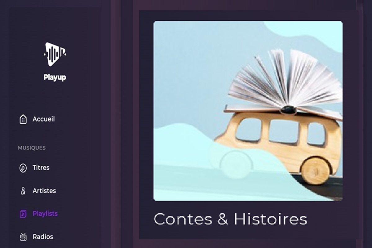 La Playlist Contes & Histoires sur Playup