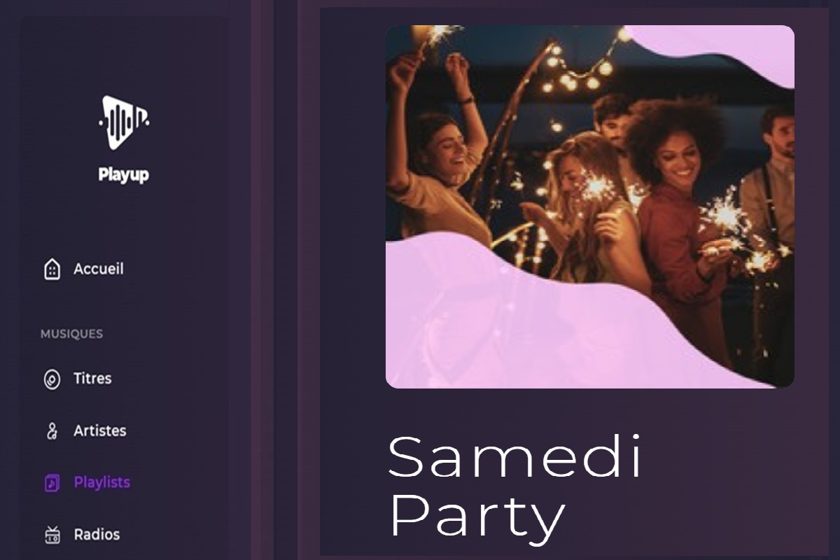 La playlist Samedi Party sur Playup