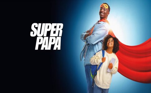 Affiche de la comédie familiale Super Papa